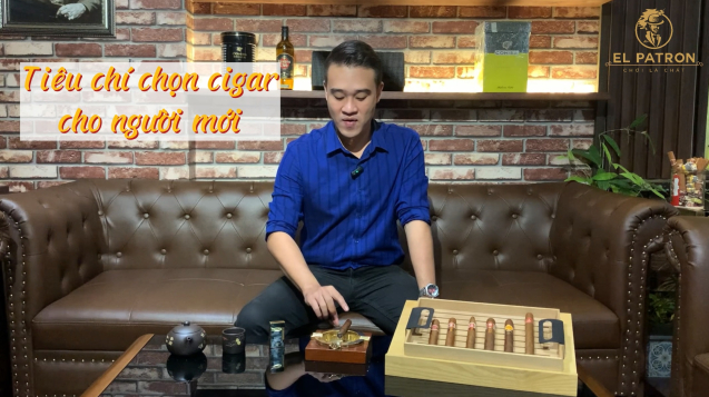 Cigar Nhập Môn (phần 1) – Tiêu chí chọn Cigar cho người mới bắt đầu